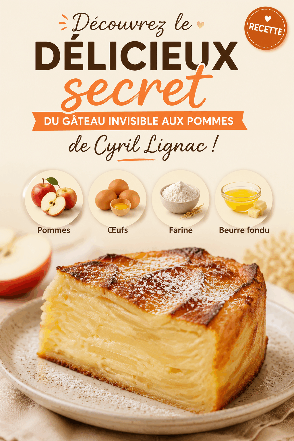 Découvrez le délicieux secret du gâteau invisible aux pommes de Cyril Lignac !